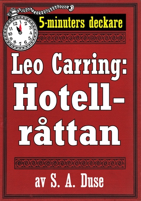 5-minuters deckare. Leo Carring: Hotellråttan. 