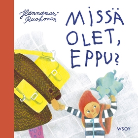 Missä olet, Eppu? (ljudbok) av Hannamari Ruohon