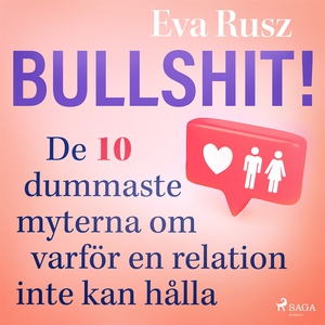 Bullshit! De tio dummaste myterna om varför en