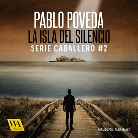 La isla del silencio (ljudbok) av Pablo Poveda
