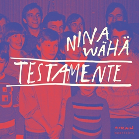Testamente (ljudbok) av Nina Wähä