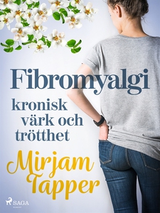 Fibromyalgi - kronisk värk och trötthet (e-bok)