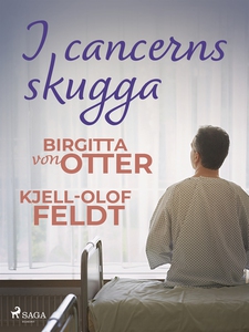 I cancerns skugga (e-bok) av Kjell-Olof Feldt, 