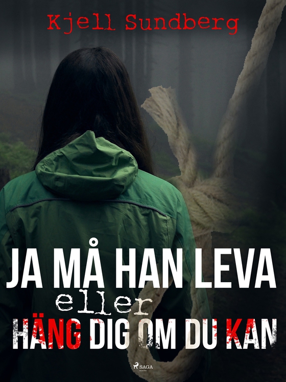 Ja må han leva eller Häng dej om du kan (e-bok) av Kjell Sundberg