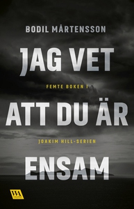 Jag vet att du är ensam (e-bok) av Bodil Mårten