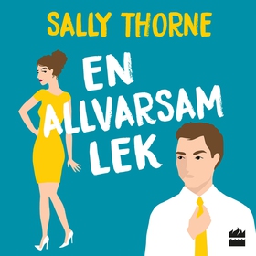 En allvarsam lek (ljudbok) av Sally Thorne