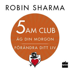 5 AM CLUB: Äg din morgon, förändra ditt liv (lj