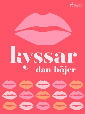 Kyssar (e-bok) av Dan Höjer