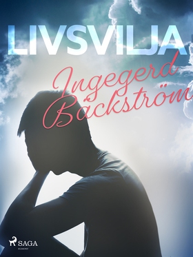 Livsvilja (e-bok) av Ingegerd Bäckström