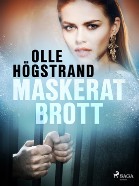 Maskerat brott (e-bok) av Olle Högstrand