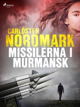 Missilerna i Murmansk (e-bok) av Carlösten Nord