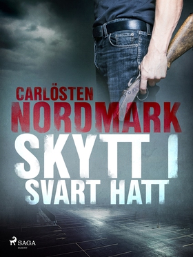 Skytt i svart hatt (e-bok) av Carlösten Nordmar