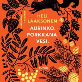 Aurinko. Porkkana. Vesi. (ljudbok) av Heli Laak