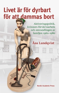 Livet är för dyrbart för att dammas bort: Aktiv