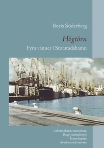 Högtörn: Fyra vänner i Storstadshamn (e-bok) av