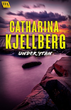 Under ytan (e-bok) av Catharina Kjellberg