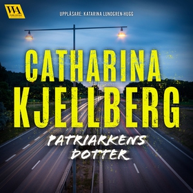 Patriarkens dotter (ljudbok) av Catharina Kjell
