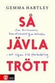 Så jävla trött