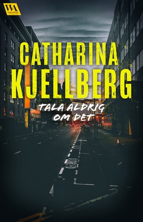 Tala aldrig om det (e-bok) av Catharina Kjellbe