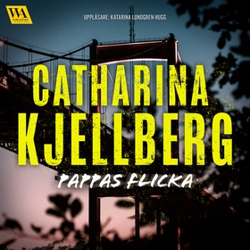 Pappas flicka (ljudbok) av Catharina Kjellberg