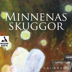 Minnenas skuggor (ljudbok) av Kai Bruno