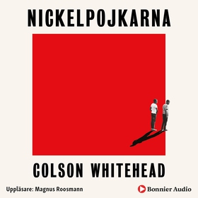 Nickelpojkarna (ljudbok) av Colson Whitehead