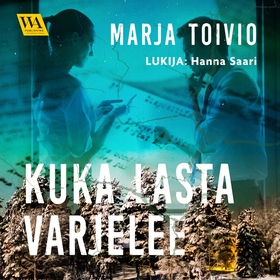 Kuka lasta varjelee (ljudbok) av Marja Toivio