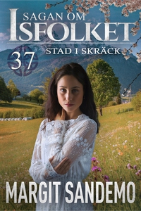 Stad i skräck: Sagan om Isfolket 37 (e-bok) av