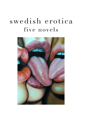 Swedish erotica: Five novels (e-bok) av M. Lanv