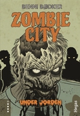 Zombie city 3: Under jorden
