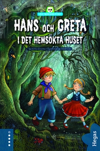 Lilla skräckbiblioteket 6: Hans och Greta i det