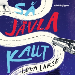 Så jävla kallt (ljudbok) av Lova Lakso