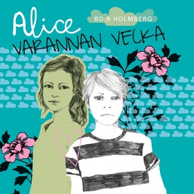 Alice varannan vecka (ljudbok) av Bo R Holmberg