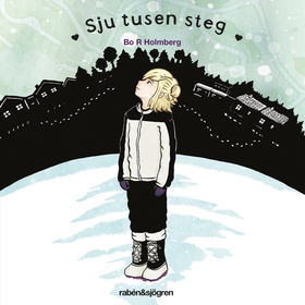 Sju tusen steg (ljudbok) av Bo R. Holmberg, Bo