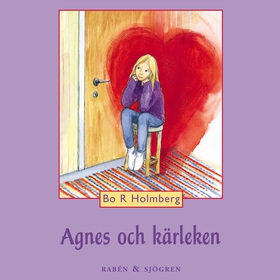 Agnes och kärleken (ljudbok) av Bo R. Holmberg,