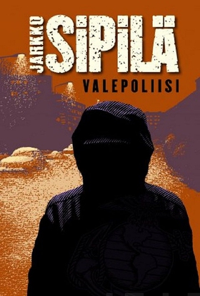 Valepoliisi (e-bok) av Jarkko Sipilä