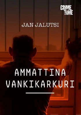 Ammattina vankikarkuri (e-bok) av Jan Jalutsi