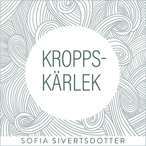 Kroppskärlek - meditation (ljudbok) av Sofia Si