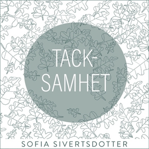 Tacksamhet - meditation (ljudbok) av Sofia Sive