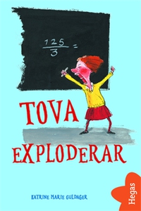 Tova i tornet 1: Tova exploderar (e-bok) av Kat
