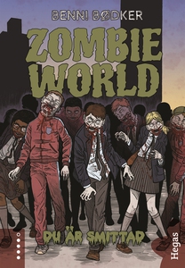 Zombie World 1: Du är smittad (e-bok) av Benni
