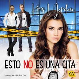 Esto no es una cita (ljudbok) av Kris L. Jordan