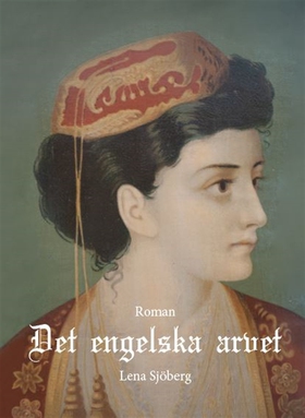 Det engelska arvet (e-bok) av Lena Sjöberg