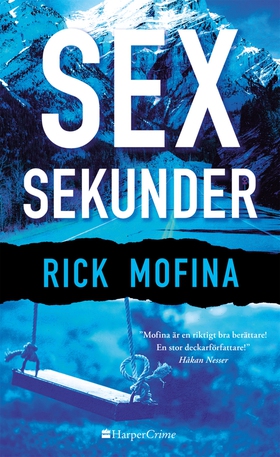 Sex sekunder (e-bok) av Rick Mofina
