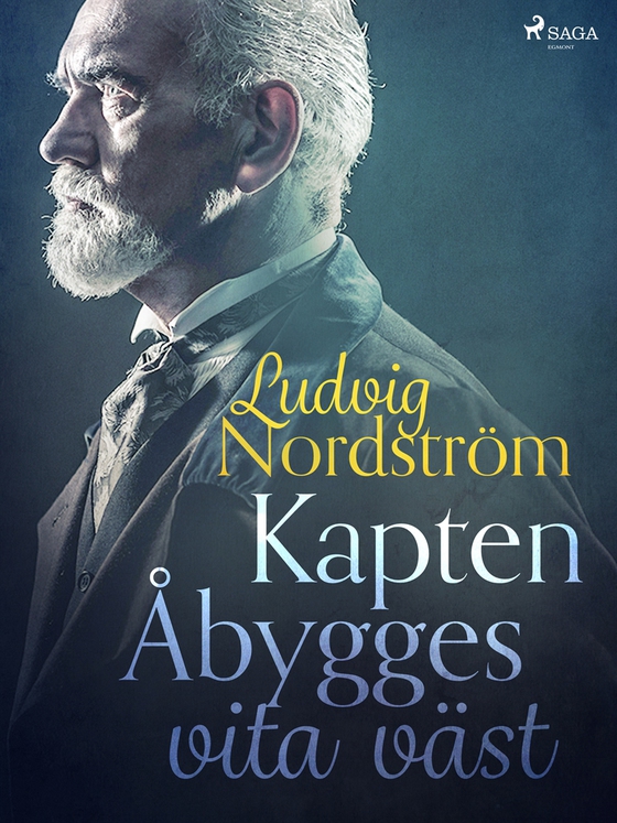 Kapten Åbygges vita väst (e-bok) av Ludvig Nordström