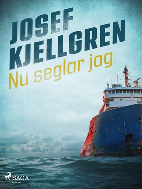 Nu seglar jag (e-bok) av Josef Kjellgren