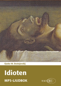 Idioten (ljudbok) av Fjodor M. Dostojevskij