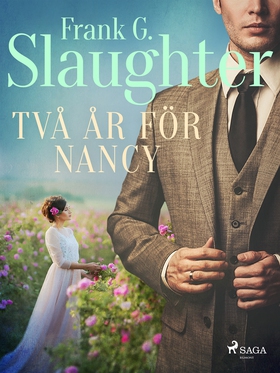 Två år för Nancy (e-bok) av Frank G. Slaughter