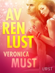 Av ren lust - erotisk novellsamling (e-bok) av