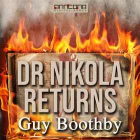 Dr Nikola Returns (ljudbok) av Guy Boothby